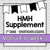 Into Reading 1st Grade SMARTBOARD Slides - Module 10 Week 3
