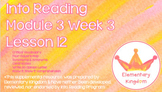 Into Reading Program Module 3 Lesson 12