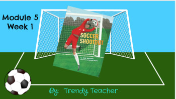 Preview of Into Reading HMH Third Grade Module 5 Week 1 Soccer Shootout Google Slides