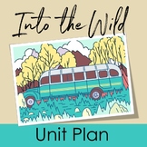 Into The Wild Jon Krakauer Unit Plan with Into the Wild Activities and Test
