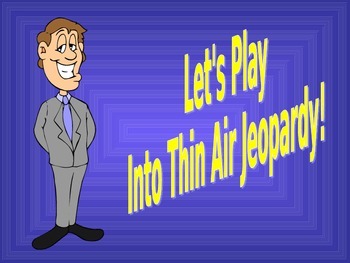 Preview of Into Thin Air Interactive Jeopardy Unit Review Game