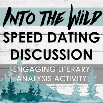Into The Wild Speed Dating Discussion Engaging Literary Analysis