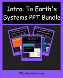 Into to Earth's Systems, Layers, and Energy Transfer - PPT Bundle