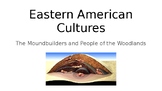 Intro Slides for Eastern American Cultures