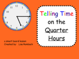 Intro. Time on the Quarter Hours SmartBoard Lesson Primary Grades