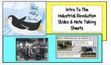 Intro To The Industrial Revolution: Slides & Note Taking Sheet