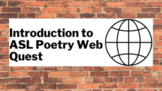 Intro to ASL Poetry Web Quest