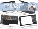 Intro to Adobe Photoshop Lesson 6-8