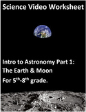 Intro to Astronomy Part 1: the Earth and Moon. Science she