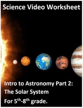 Preview of Intro to Astronomy Part 2: The Solar System. Video sheet, Easel & more. V4