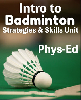 Preview of Intro to Badminton: Strategies & Skills Unit