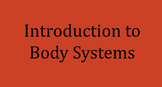 Intro to Body Systems