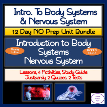 Intro. to Body Systems & Nervous System: 12 Day NO PREP Unit Bundle