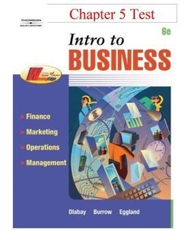 Preview of Intro to Business - Chapter 5 Test or Business Test or Business Textbook Test