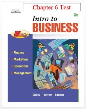 Preview of Intro to Business - Chapter 6 Test or Business Test or Business Textbook Test