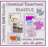 Intro to Chemical Reactions Whole Unit Bundle - includes B