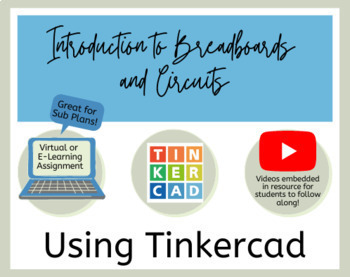 Preview of Intro to Circuits and Breadboards Virtual Learning/Sub Plan using Tinkercad