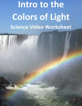 Preview of Intro to the Colors of Light. Video sheet, Google Forms, Canvas & more (V2)