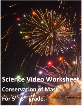 Preview of Intro to Conservation of Mass. Video sheet, Google Forms, Easel & more. V3