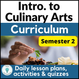 Intro to Culinary Arts Curriculum for 2nd Semester Growing