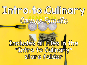 Preview of Intro to Culinary Course Bundle-  Including 53 listings PLUS Bonus Files!