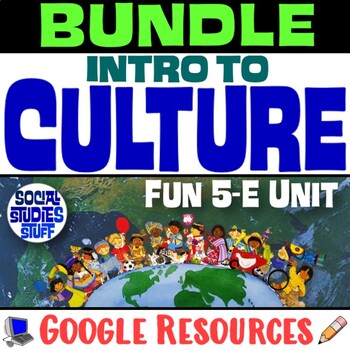 Preview of Intro to Cultures FUN 5-E Unit BUNDLE | Cultural Traits | Google Resources