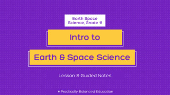 Preview of BACK TO SCHOOL Intro to Earth Space Science Presentation & Notes