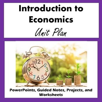 Preview of Intro to Economics Unit Bundle PowerPoints, Guided Notes, Activities (Google)