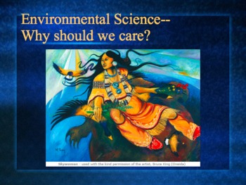 Preview of PowerPoint:  Intro to Environmental Science--Why Should We Care?