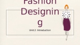 Intro to Fashion Designing