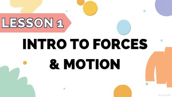 Preview of Intro to Forces & Motion - BC Curriculum - Grade 6