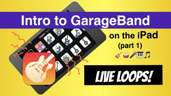 Preview of Intro to GarageBand on the iPad Part 1 - Live Loops