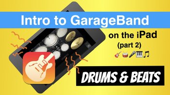 Preview of Intro to GarageBand on the iPad Part 2 - Drums and Beats