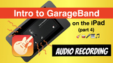 Intro to GarageBand on the iPad Part 4 - Audio Recording