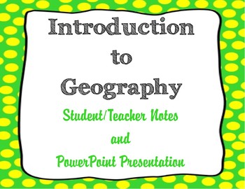 Preview of Intro to Geography Notes and PowerPoint