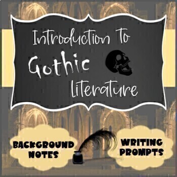 Preview of Intro to Gothic Literature: Background, Videos, Writing!