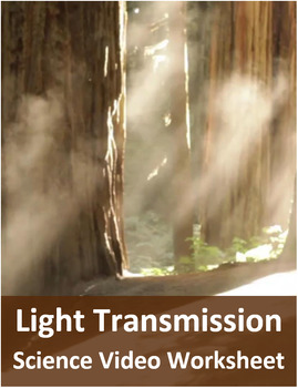 Preview of Intro to Light Transmission. Video sheet, Google Forms, Canvas & more (V3)