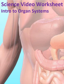 Preview of Intro to Organ Systems. Video sheet, Google Forms, Canvas, Easel & more (V3).