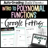 Intro to Polynomial Functions - Algebra 2 Google Forms Homework
