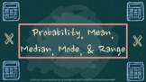 Intro to Probability, Mean, Median, Mode, and Range