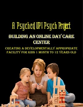 Preview of Intro to Psych: Creating An Online Day Care Center Project