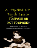 Intro to Psych: Operant Conditioning & Spanking Debate/Res
