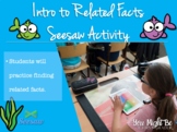 Intro to Related Facts Seesaw Activity