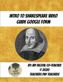 Intro to Shakespeare Video Guide Google Form l Distance Re