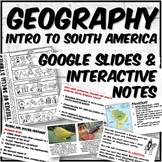 Intro to South America Google Slides & Interactive Notes Pages