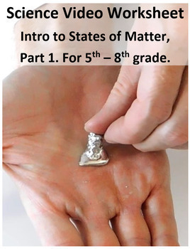 Preview of Intro to States of Matter, Part 1. Video sheet, Google Forms, Easel & more (V4).
