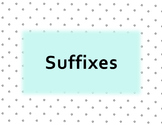 Intro to Suffixes Power Point Intermediate Grades Practice