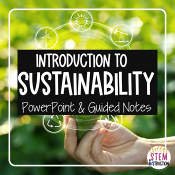 Preview of Intro to Sustainability | Lecture Slides | Digital Guided Notes | Google Slides™