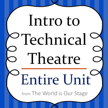 Preview of Intro to Technical Theatre Drama Entire Unit
