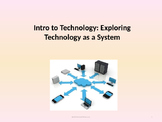 Intro to Technology: Exploring Technology as a System (No Prep)